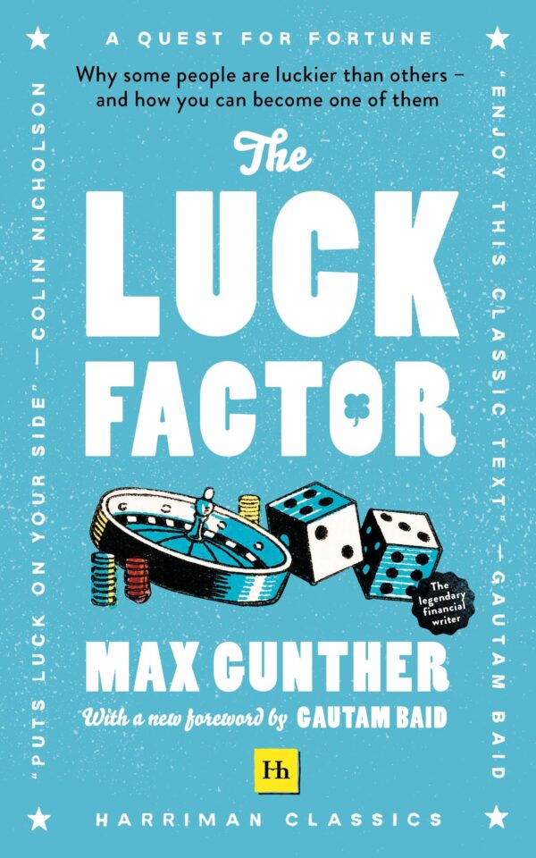 Luck Factor: Why some people are luckier than others and how you can become one of them (Harriman Classics)