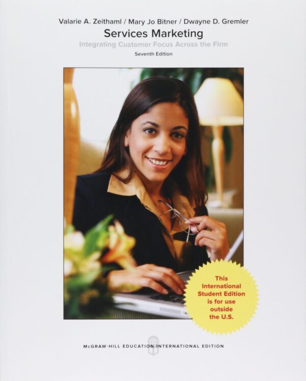 Services Marketing: Integrating Customer Focus Across the Firm (COLLEGE IE OVERRUNS)
