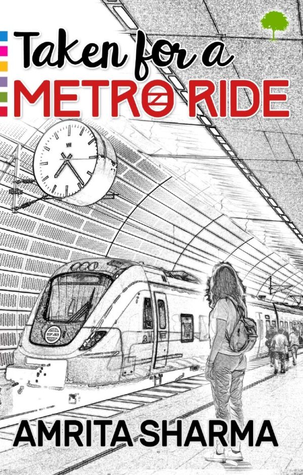 Taken For A Metro Ride (Paperback, Amrita Sha