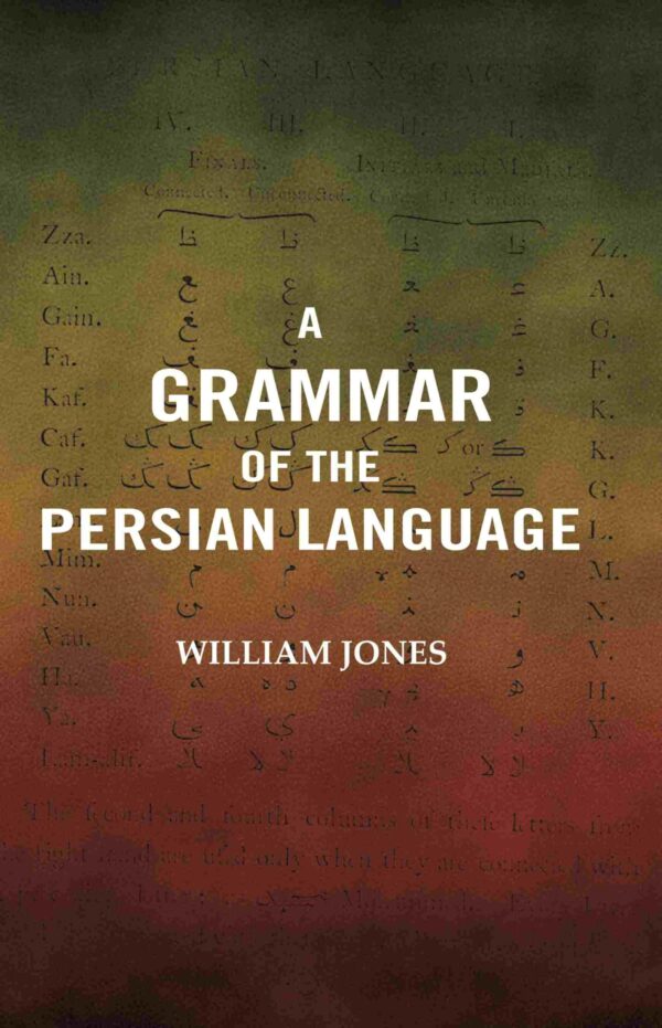 A Grammar of the Persian Language [Hardcover]