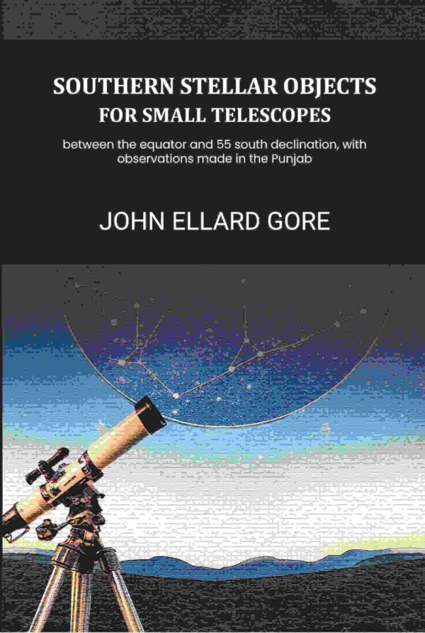Southern stellar objects for small telescopes: between the equator and 55 south declination, with observations made in the Punjab [Hardcover]