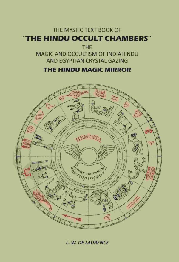The Mystic Text Book Of "The Hindu: Occult Chambers"; The Magic And Occultism Of India; Hindu And Egyptian Crystal Gazing; The Hindu Magic Mirror