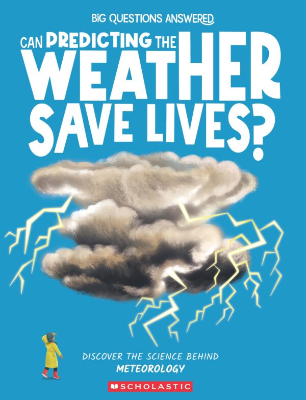 Big Questions Answered: Can Predicting The Weather Save Lives? Meteorology