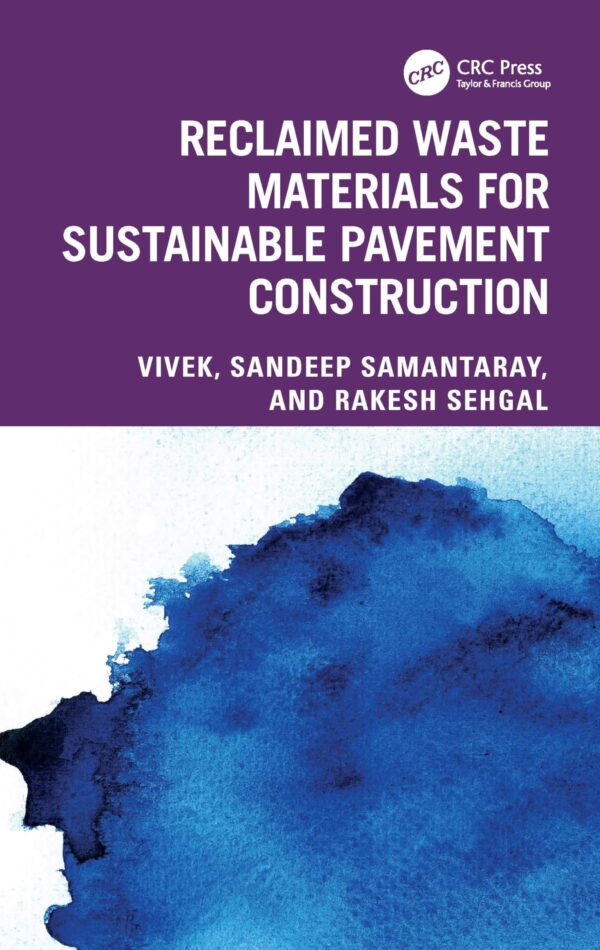 RECLAIMED WASTE MATERIALS FOR SUSTAINABLE PAVEMENT CONSTRUCTION (HB 2025)