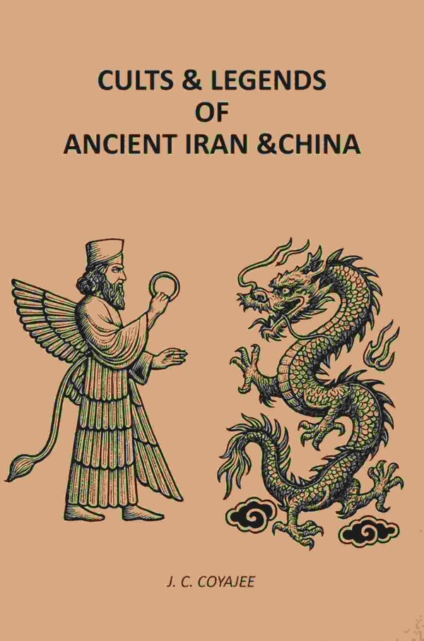Cults & Legends Of Ancient Iran & China [Hardcover]