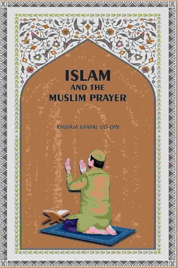 Islam And The Muslim Prayer
