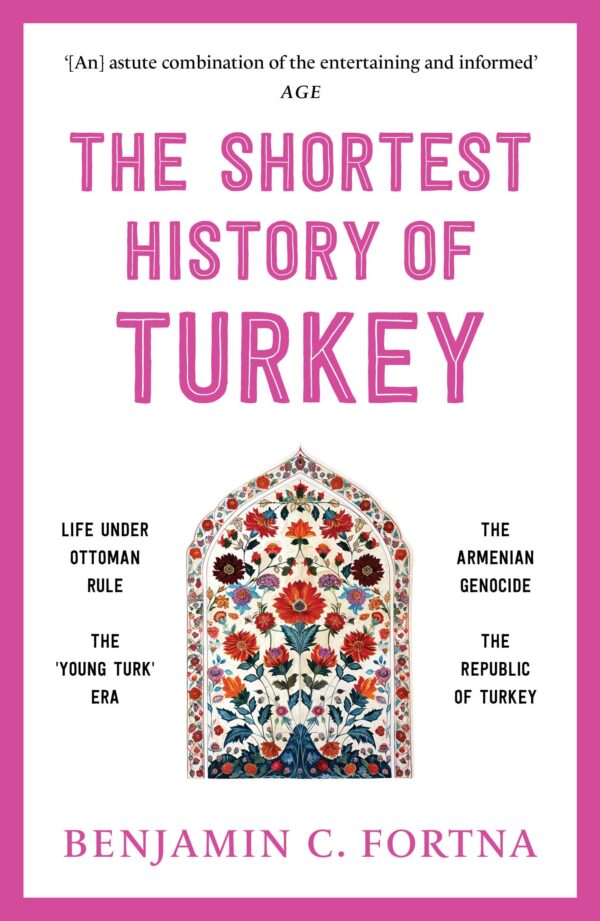 The Shortest History of Turkey (The Shortest History Series)