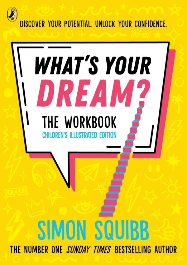 What's Your Dream? The Workbook: The children's illustrated edition