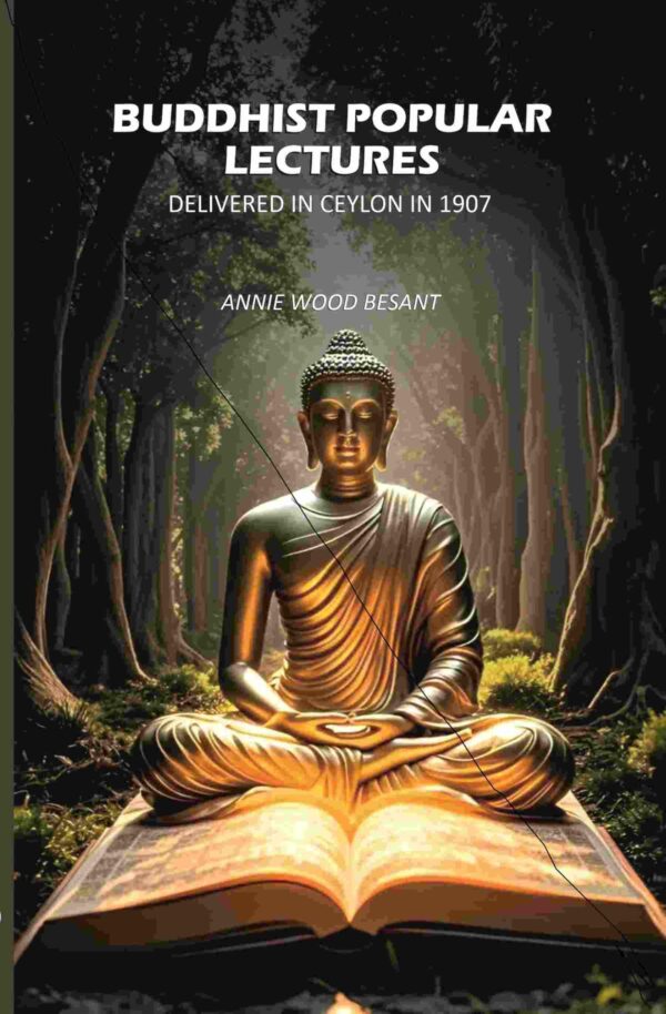 Buddhist Popular Lectures: Delivered In Ceylon In 1907 [Hardcover]
