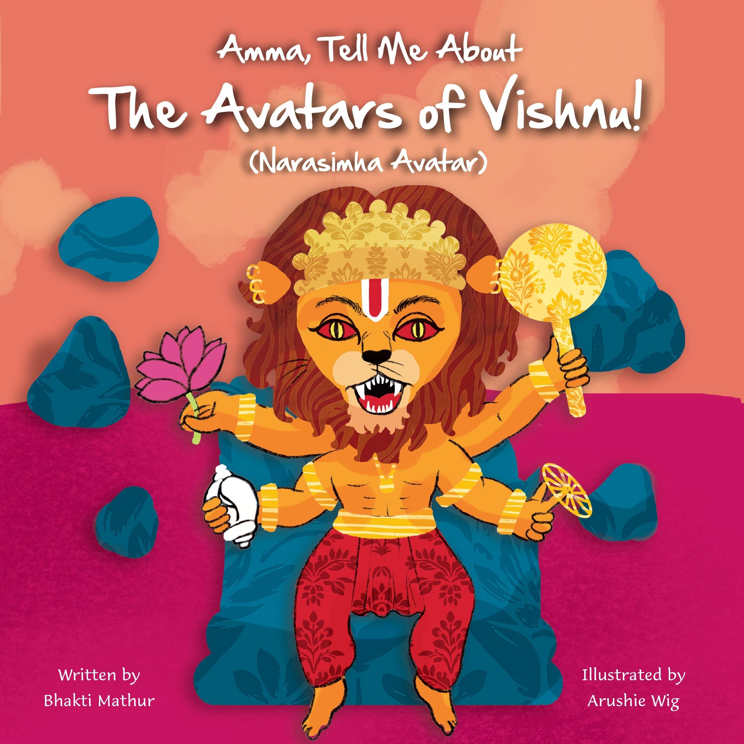 Amma Tell Me About the Avatars of Vishnu! (Narasimha): Part 4 in the Vishnu Avatar Series