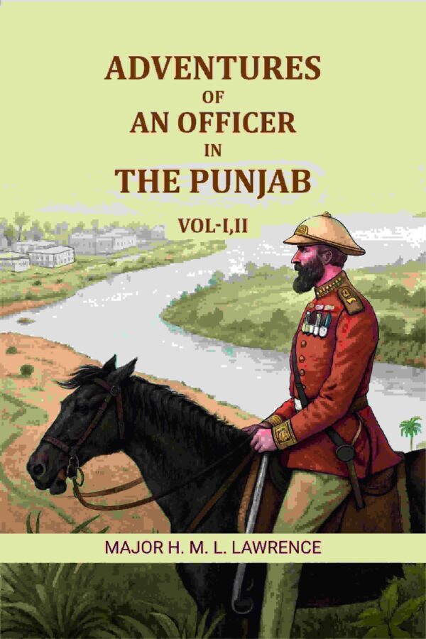 Adventures Of An Officer In The Punjab Vol. 1 and 2 [Hardcover]