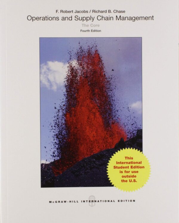 Operations and Supply Chain Management: The Core (COLLEGE IE OVERRUNS)