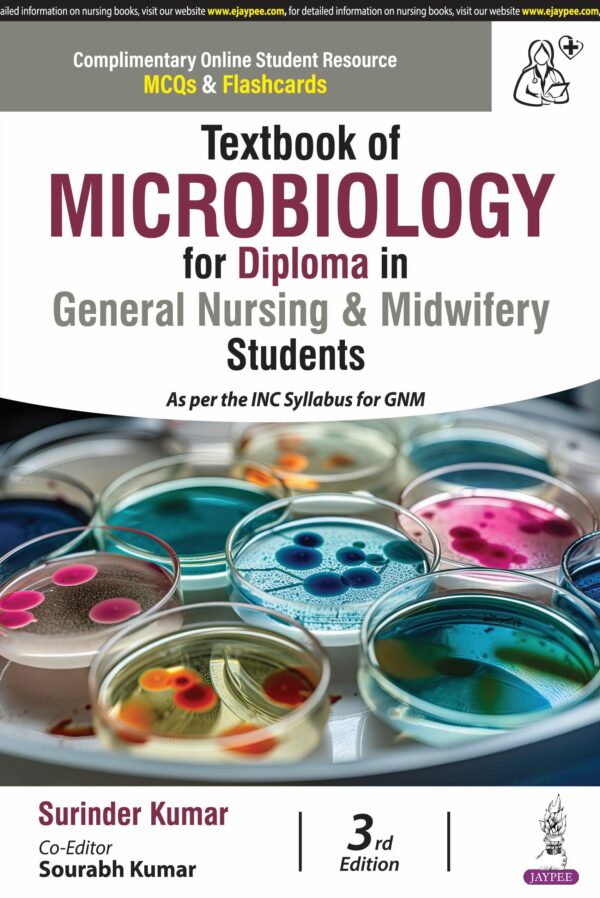 TEXTBOOK OF MICROBIOLOGY FOR DIPLOMA IN GENERAL NURSING & MIDWIFERY STUDENTS