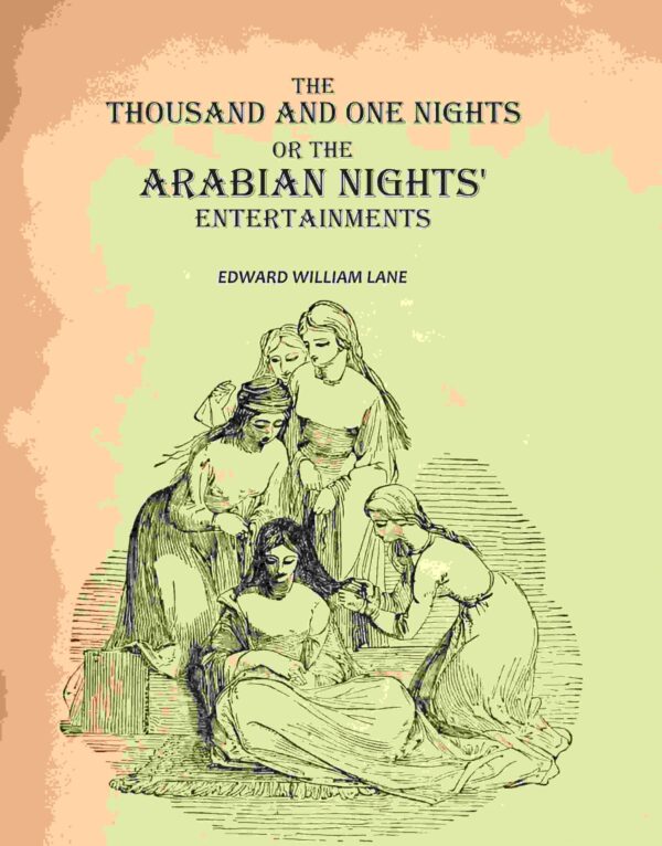 The Thousand and One Nights: The Arabian Nights' Entertainments