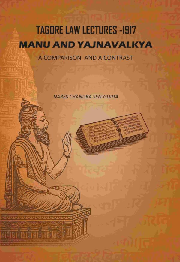 Tagore Law Lectures -1917: Manu And Yajnavalkya A Comparison And A Contrast [Hardcover]