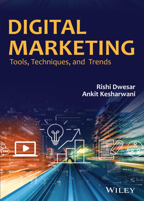 Digital Marketing: Tools, Techniques, and Trends