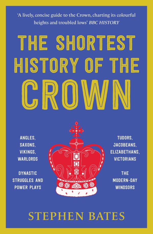 The Shortest History of the Crown