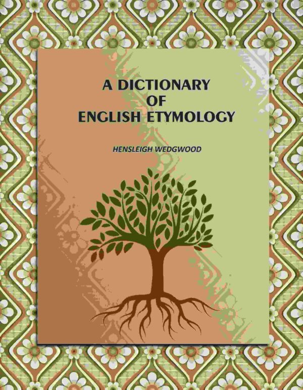 A Dictionary of English Etymology