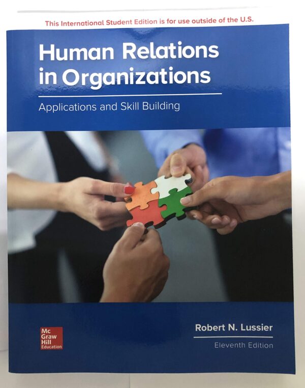 ISE Human Relations in Organizations: Applications and Skill Building