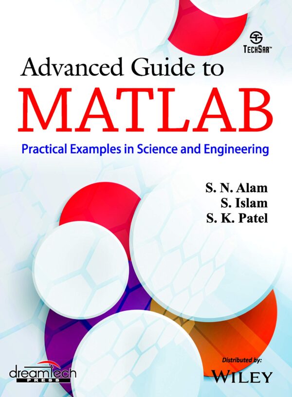 Advanced Guide to Matlab : Practical Examples in Science and Engineering | e