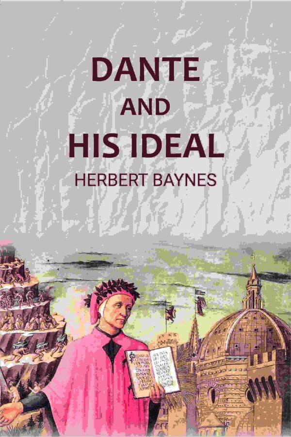 Dante and his ideal [Hardcover]