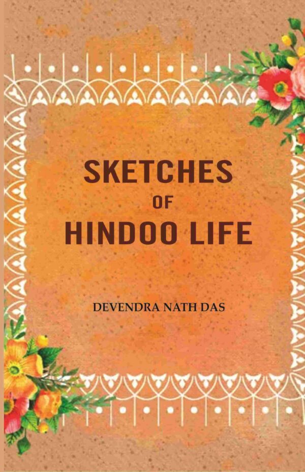Sketches Of Hindoo Life