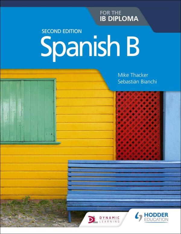 Spanish B for the IB Diploma, 2/e: Hodder Education Group