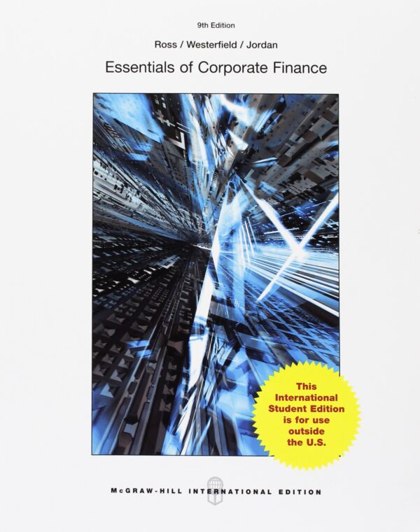 Essentials of Corporate Finance (COLLEGE IE OVERRUNS)