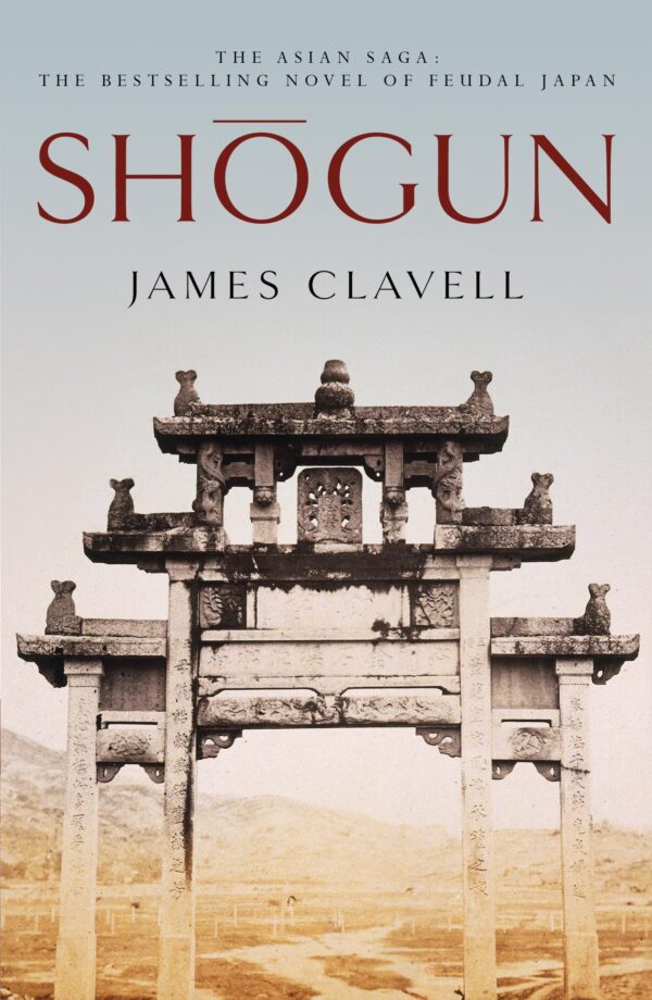 Shogun: Book One of the Asian Saga - The book that inspired the Emmy, Bafta and Golden Globe Award-winning TV show
