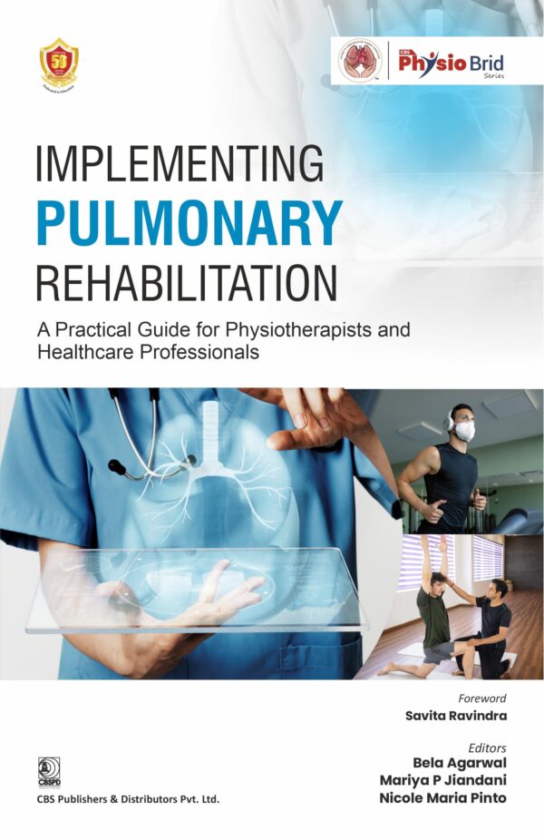 Implementing Pulmonary Rehabilitation A Practical Guide for Physiotherapists and Healthcare Professionals