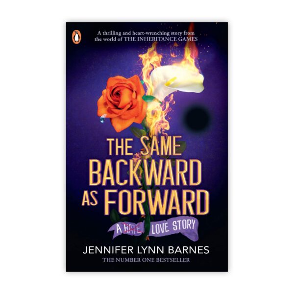 The Same Backward as Forward: An enemies-to-lovers, tragic love story from the #1 bestselling author of The Inheritance Games