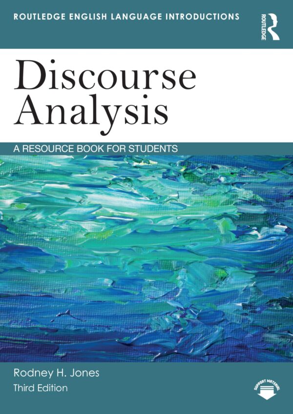 Discourse Analysis: A Resource Book for Students (Routledge English Language Introductions)