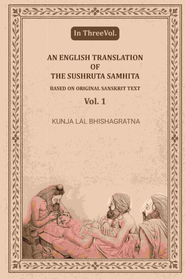 An English translation of the Sushruta samhita, based on original Sanskrit text 1st