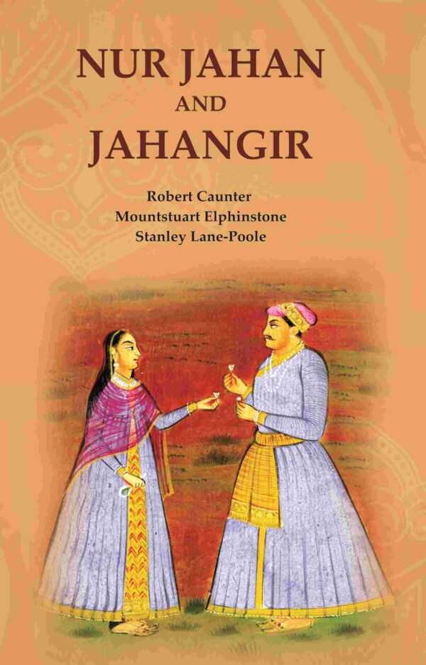 Nur Jahan and Jahangir [Hardcover]