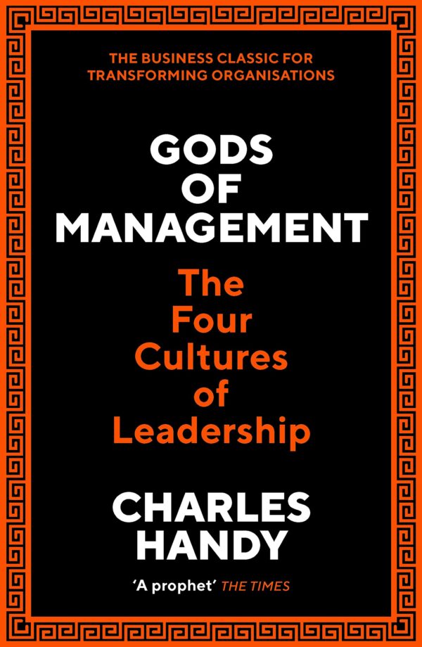 GODS OF MANAGEMENT: THE ANCIENT ART OF MODERN LEADERSHIP