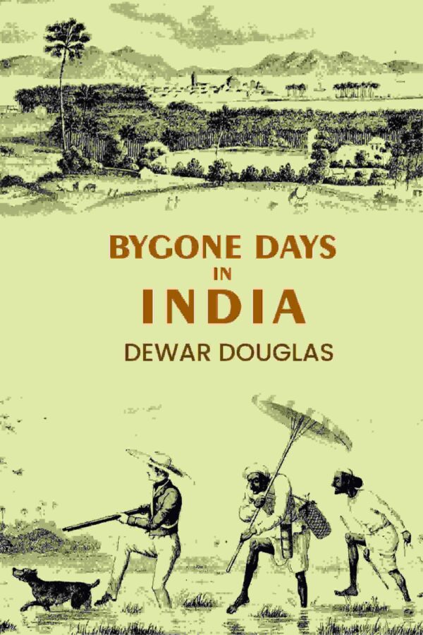 Bygone Days In India