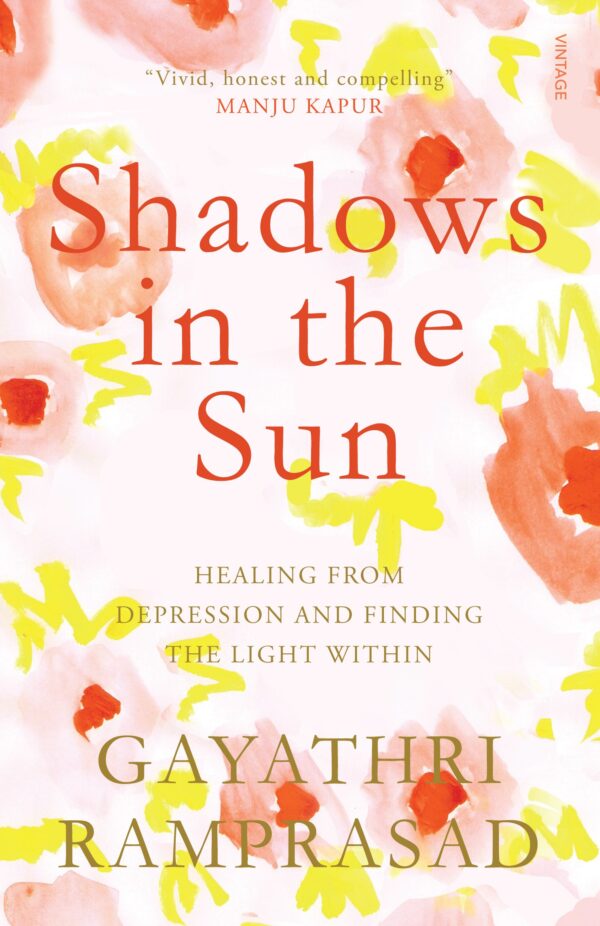 Shadows In The Sun: Healing From Depression And Finding The Light Within