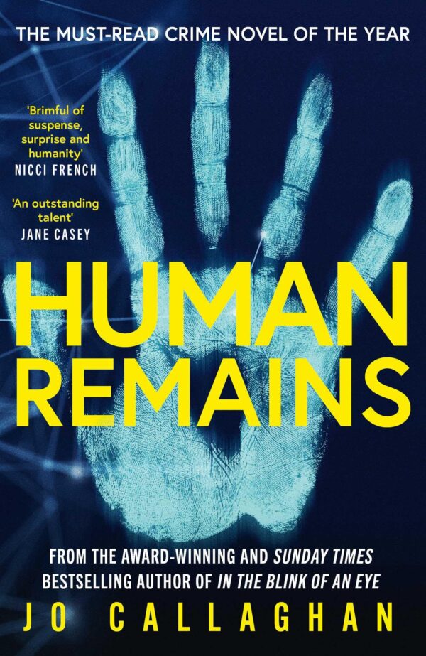 Human Remains: The Must-Read Crime Novel Of The Year: From the award-winning and Sunday Times bestselling author of IN THE BLINK OF AN EYE