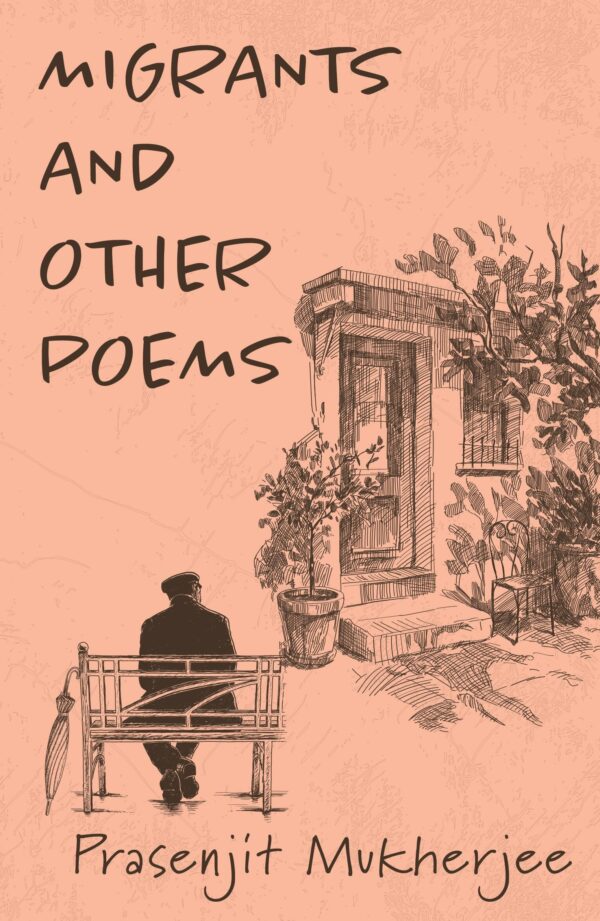 Migrants and Other Poems | A Collection of Reflective Poetry on Loss, Migration, and Displacement