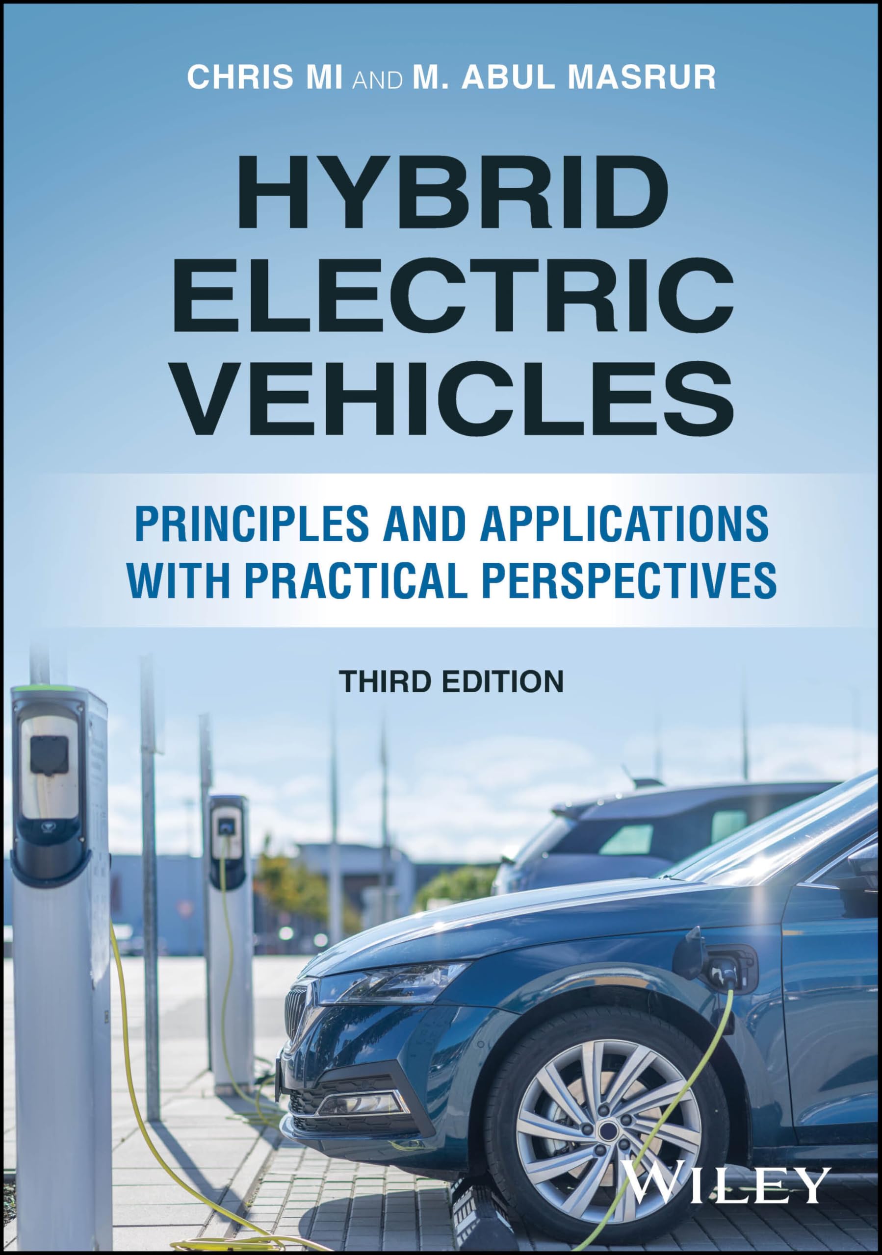 Hybrid Electric Vehicles: Principles and Applications With Practical Perspectives