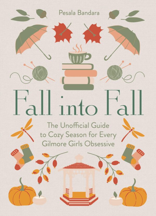 FALL INTO FALL: The Unofficial Guide to Cozy Season for Ever
