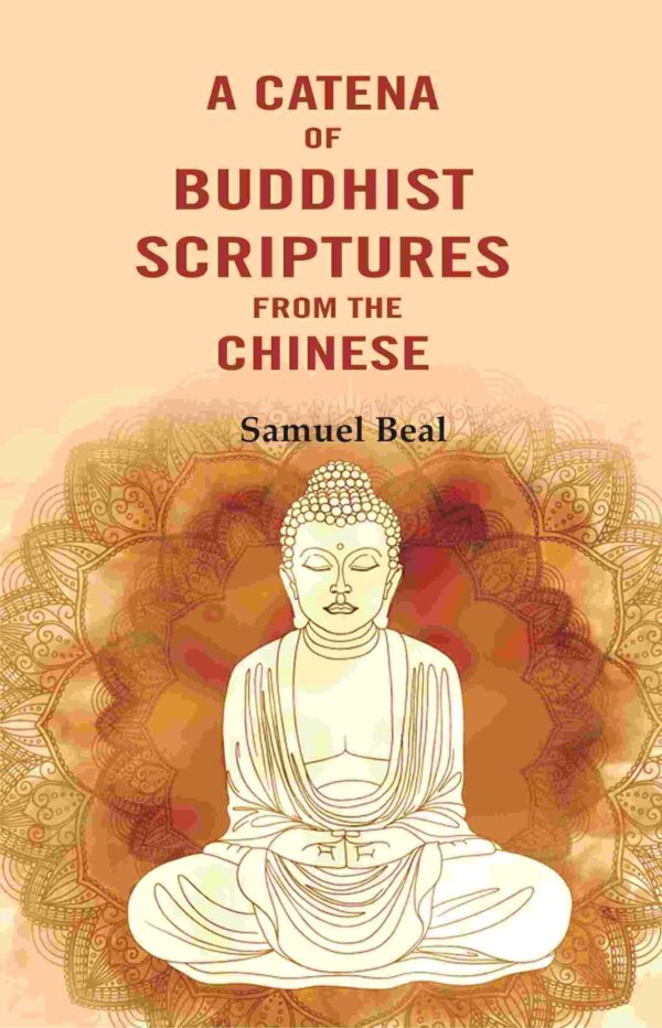 A Catena of Buddhist Scriptures from the Chinese [Hardcover]
