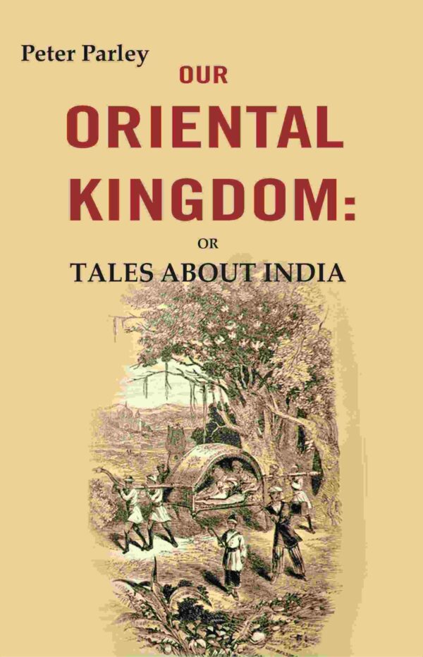 Our Oriental Kingdom: Or Tales About India [Hardcover]