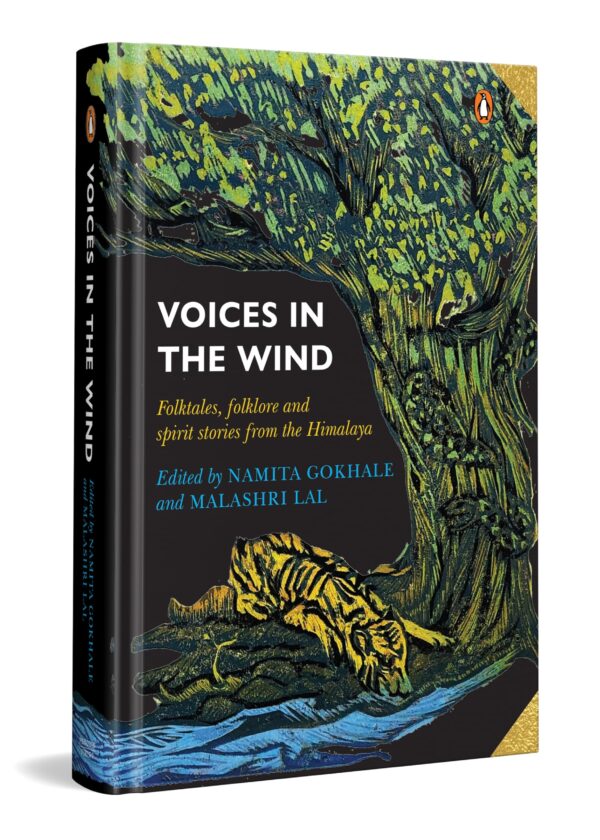 Voices in the Wind: Folktales, Folklore and Spirit Stories from the Himalaya |A Rich Treasury of Indian Mythology, Legends, Fairytales and Cultural Traditions