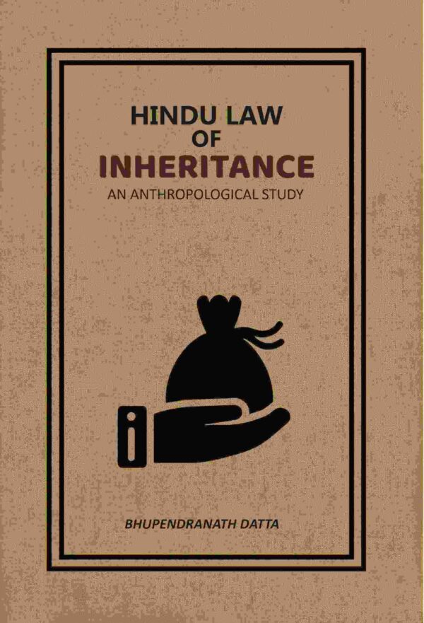 Hindu Law Of Inheritance: An Anthropological Study [Hardcover]