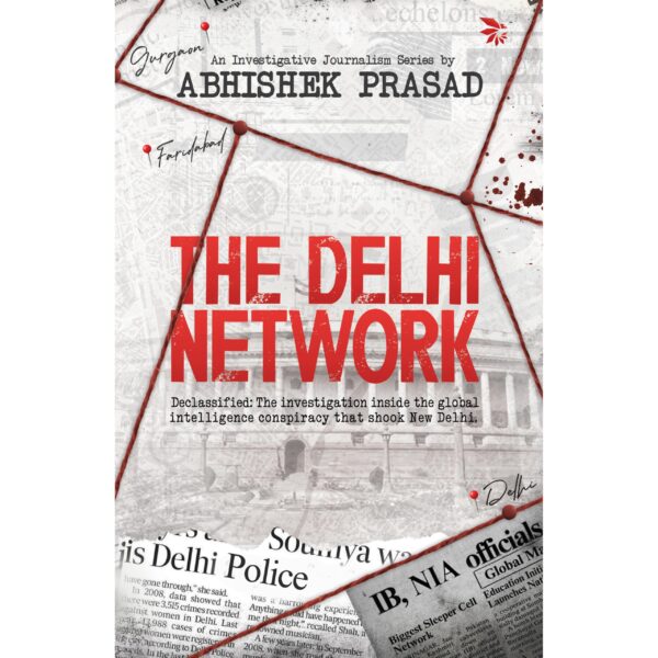 The Delhi Network-Political Thriller|Narrative Non-Fiction|Techno-thriller