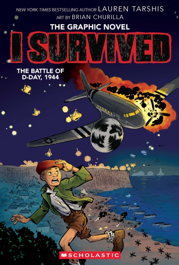 I Survived Graphic Novel #9: I Survived The Battle Of D-Day, 1944