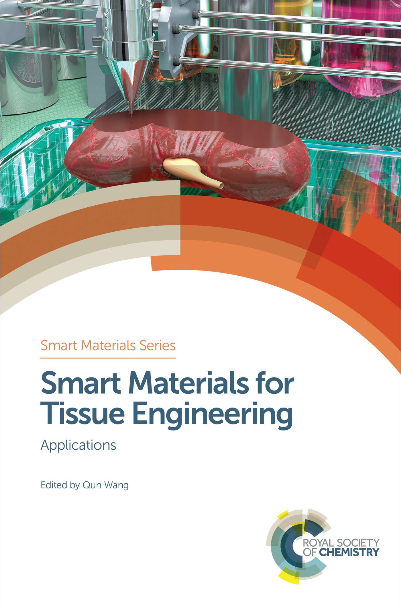 SMART MATERIALS FOR TISSUE ENGINEERING: APPLICATIONS: Volume 25 (Smart Materials Series)