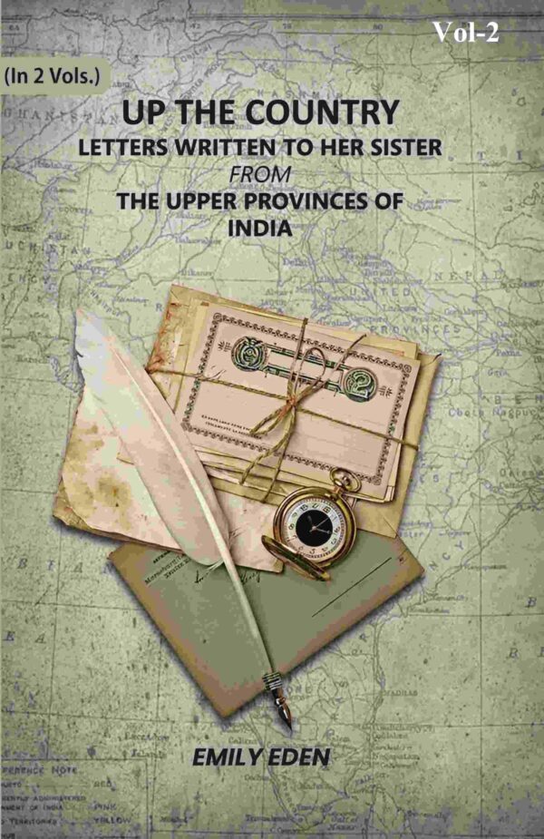 Up The Country: Letters Written To Her Sister From The Upper Provinces Of India 2nd
