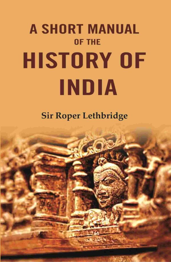A Short Manual of the History of India [Hardcover]